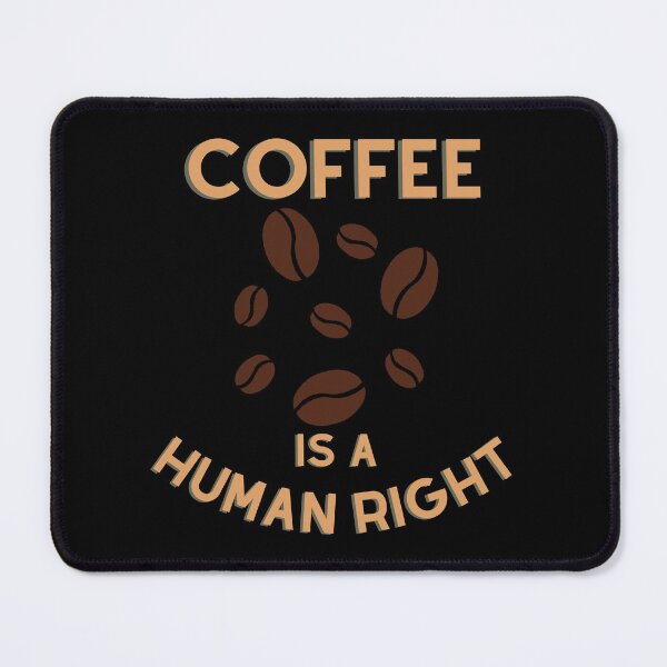 Item preview, Coffee is a human right, coffee lover designed and sold by Lekrock.