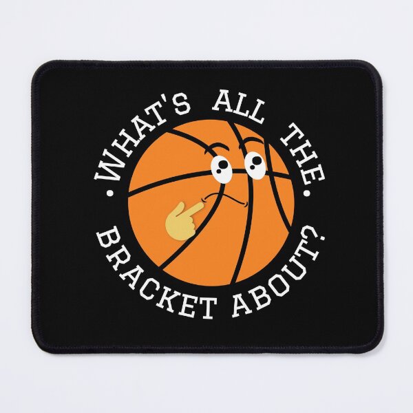 Item preview, Basketball lover gifts-Whats all the bracket about designed and sold by NikitaAg.