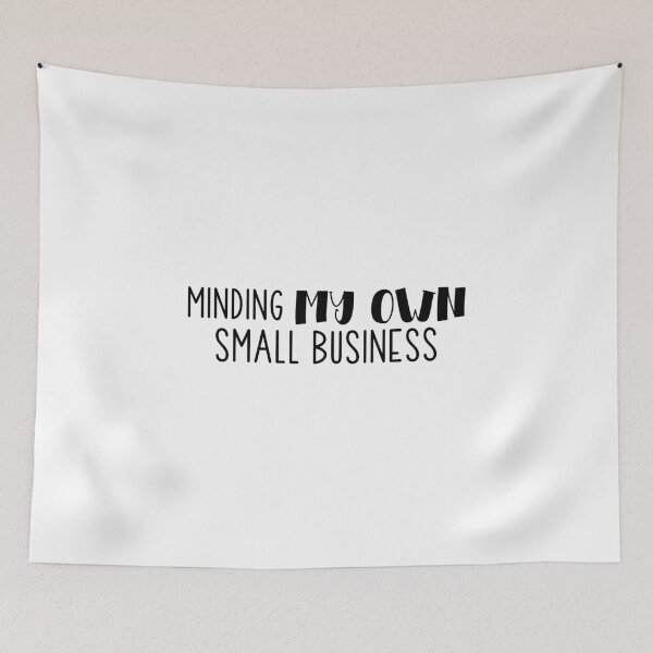 Item preview, Minding My Own Small Business designed and sold by miraipa.
