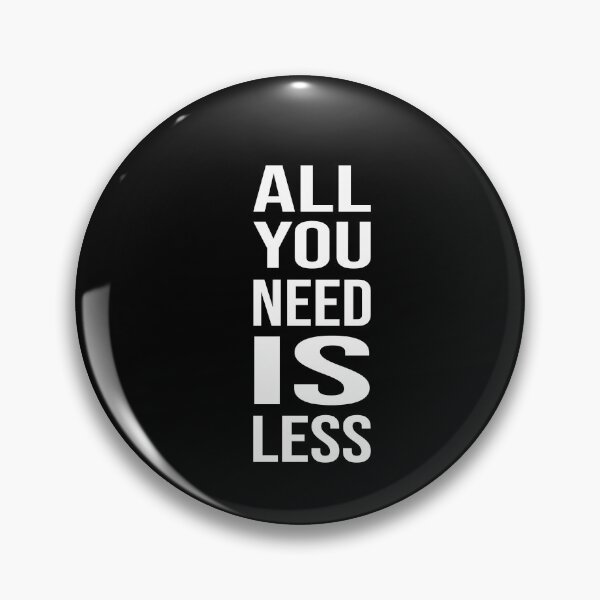 Item preview, All you need is less, Lifestyle, Minimalist, Minimal, Simple designed and sold by cyhdesign.