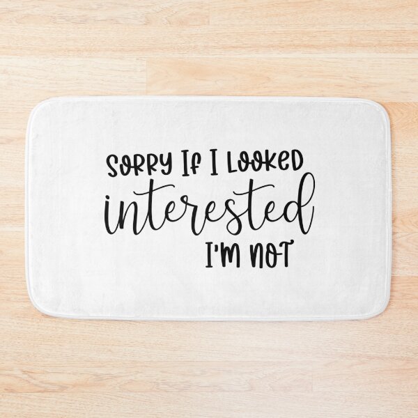 Item preview, Sorry If I looked interested I'm Not designed and sold by miraipa.