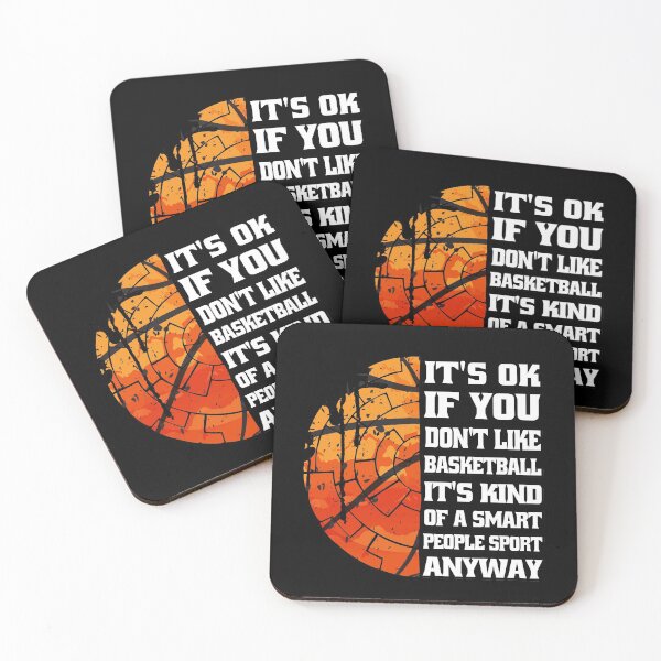 Item preview, It's Ok If You Don't Like Basketball It's A Smart People Sport Anyway designed and sold by Eddie SH.