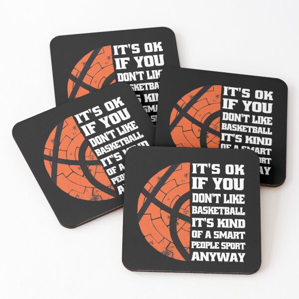 Item preview, It's Ok If You Don't Like Basketball It's A Smart People Sport Anyway designed and sold by Eddie SH.