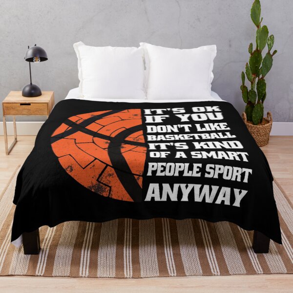 Item preview, It's Ok If You Don't Like Basketball It's A Smart People Sport Anyway designed and sold by Eddie SH.