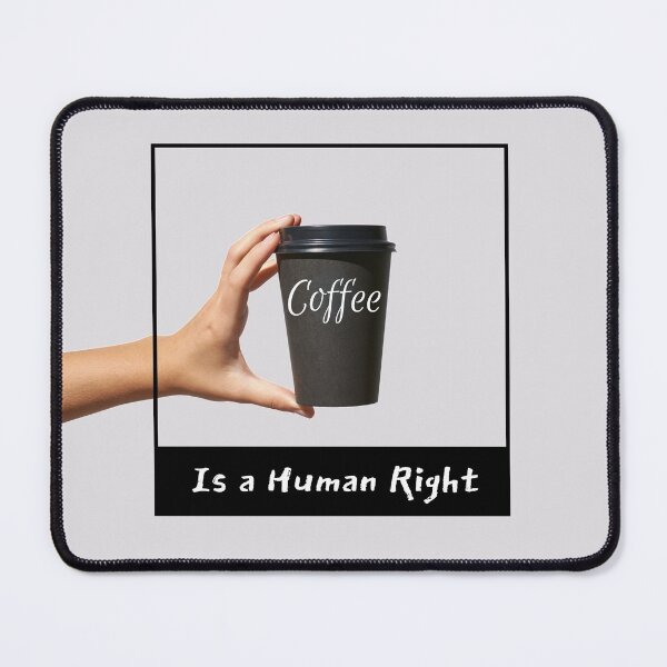 Item preview, Coffee is a human right  designed and sold by trendingatees.