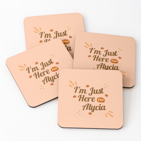 Item preview, Im Just Here for Alycia designed and sold by Queen-V-art.