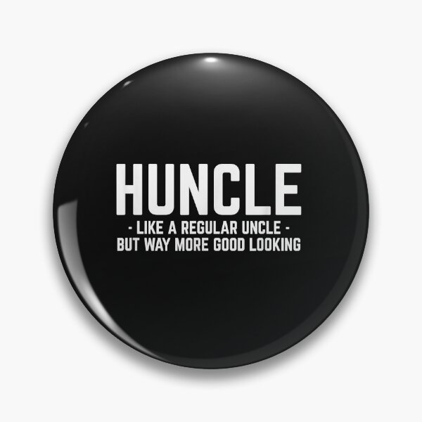 Item preview, Huncle Like Regular Uncle Way More Good Looking Funny designed and sold by Joni23414.