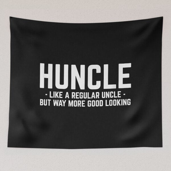 Item preview, Huncle Like Regular Uncle Way More Good Looking Funny designed and sold by Joni23414.