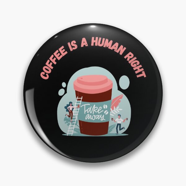 Item preview, Coffee Is A Human Right designed and sold by laamriya974.