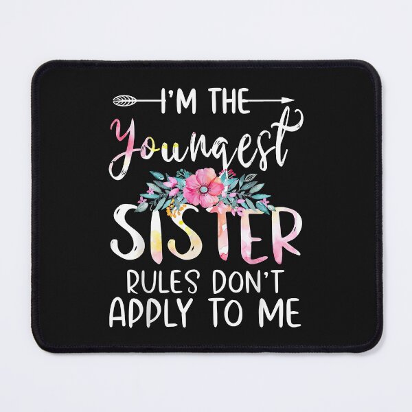 Item preview, I Am The Youngest - The Rules Don't Apply To Me Tees Floral designed and sold by Joni23414.