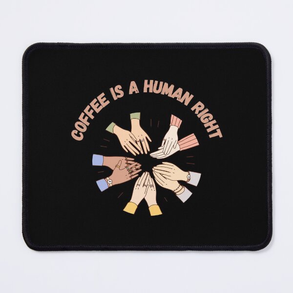 Item preview, Coffee Is A Human Right designed and sold by laamriya974.