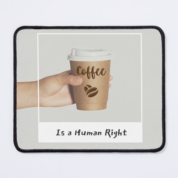 Item preview, Coffee is a human right  designed and sold by trendingatees.