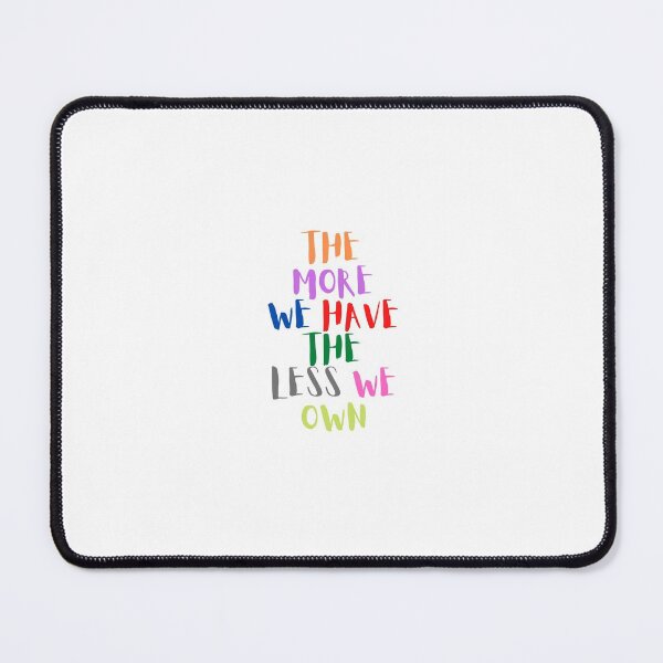 Item preview, The more we have the less we own (color words) designed and sold by storeAN.