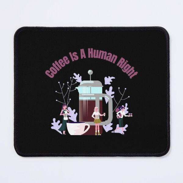 Item preview, Coffee Is A Human Right designed and sold by laamriya974.