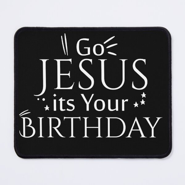 Item preview, Go Jesus its Your Birthday Shirt, Religious Christmas Quote, Jesus, Jesus Shirt designed and sold by َART LOVERS ★★★★★.