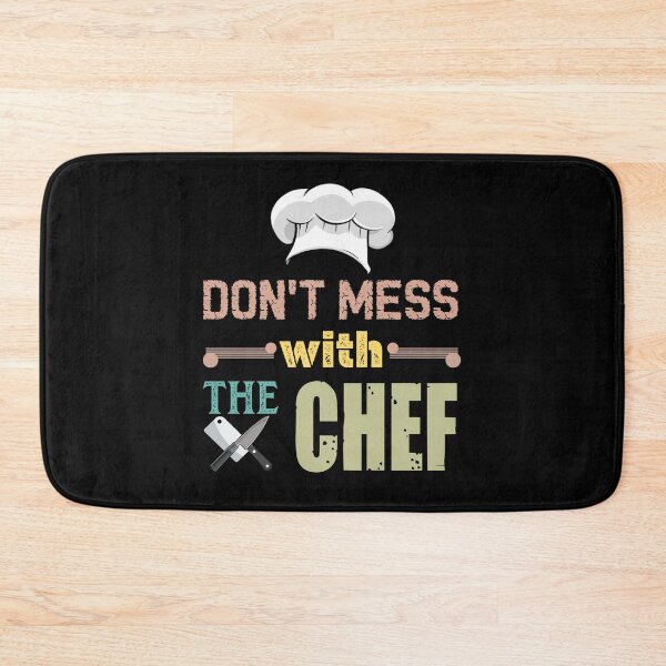 Item preview, Don't mess with the chef designed and sold by SidTastic .