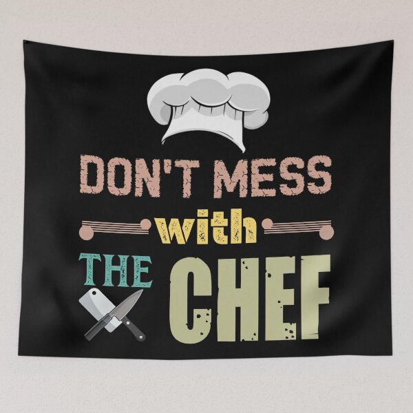 Item preview, Don't mess with the chef designed and sold by SidTastic .
