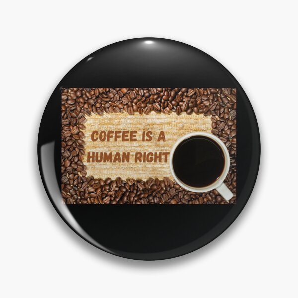 Item preview, Coffee Is A Human Right designed and sold by laamriya974.