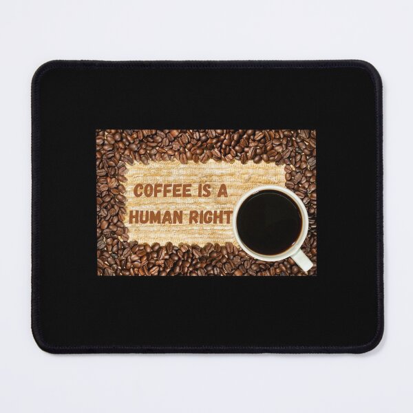 Item preview, Coffee Is A Human Right designed and sold by laamriya974.