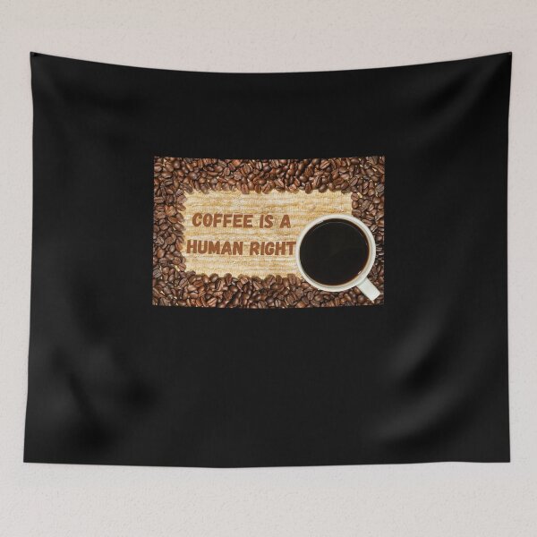 Item preview, Coffee Is A Human Right designed and sold by laamriya974.