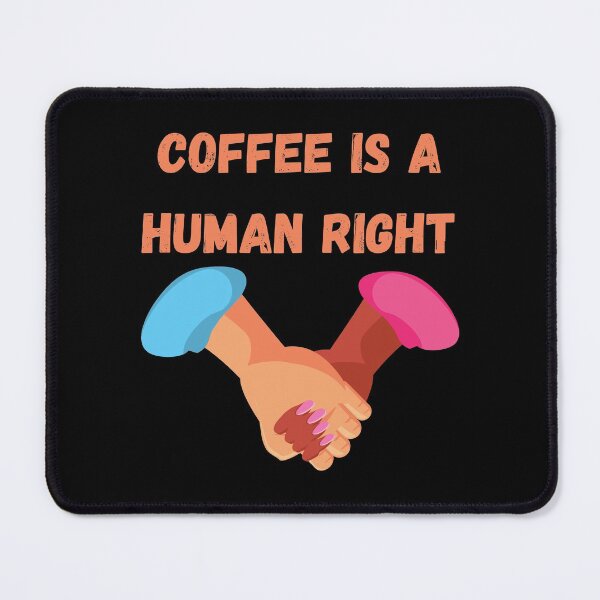 Item preview, Coffee Is A Human Right designed and sold by laamriya974.