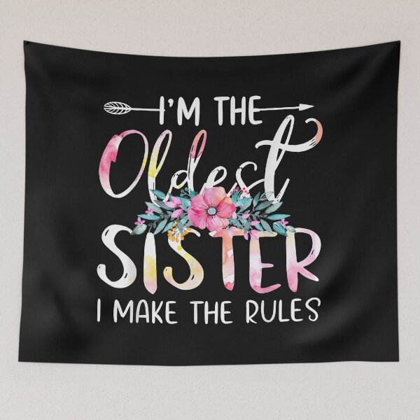 Item preview, I'm The Oldest - I Make The Rules Floral designed and sold by Joni23414.