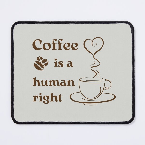 Item preview, Coffee is a human right designed and sold by trendingatees.