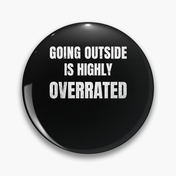 Item preview, Going Outside is Highly Overrated designed and sold by ArteSilenziosa.