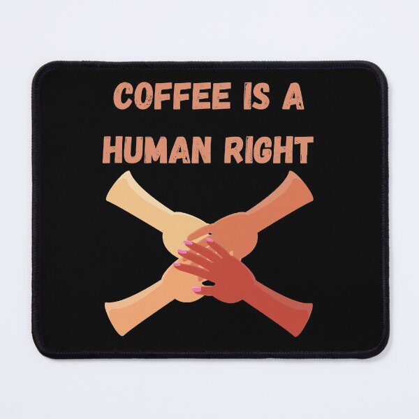 Item preview, Coffee Is A Human Right designed and sold by laamriya974.