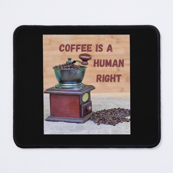 Item preview, Coffee Is A Human Right designed and sold by laamriya974.
