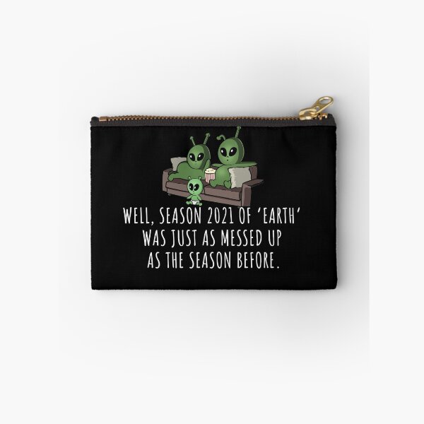 Item preview, Season 2021 of Earth Is Just As Messed Up designed and sold by Nerd Shizzle.