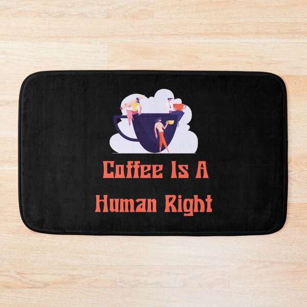 Item preview, Coffee Is A Human Right designed and sold by laamriya974.