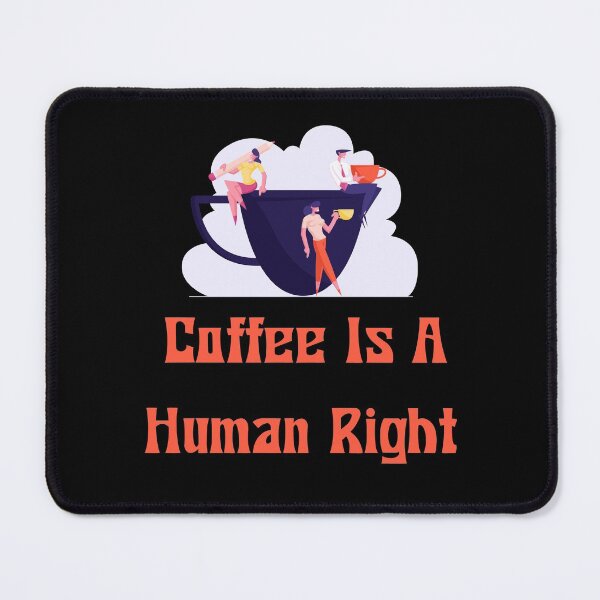 Item preview, Coffee Is A Human Right designed and sold by laamriya974.