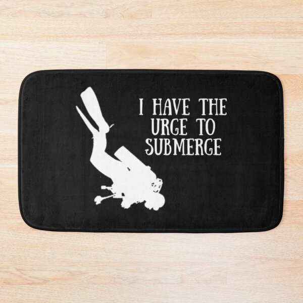 Item preview, Scuba Diving, I Have the Urge to Submerge designed and sold by Thomas Pinnell.