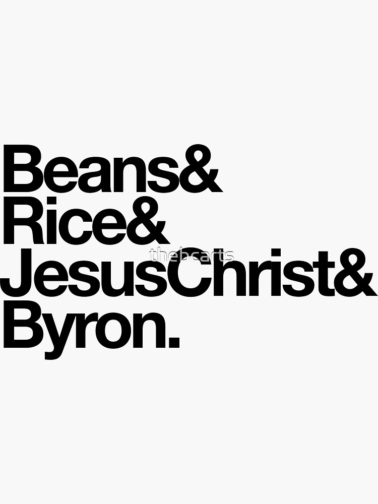 "Beans Rice Jesus Christ and Byron" Sticker for Sale by thebcarts