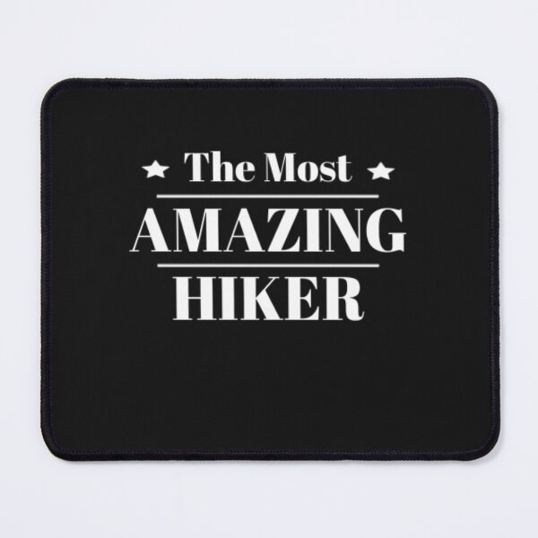 Item preview, Hiking, The Most Amazing Hiker designed and sold by Thomas Pinnell.