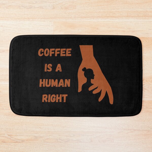 Item preview, Coffee Is A Human Right designed and sold by laamriya974.