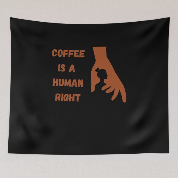 Item preview, Coffee Is A Human Right designed and sold by laamriya974.