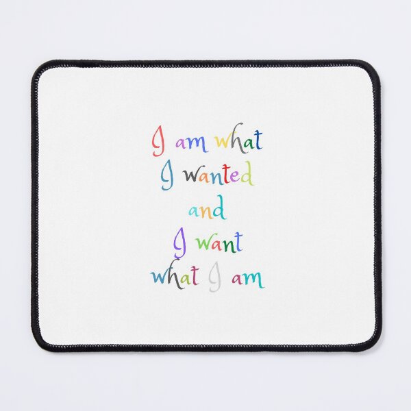 Item preview, I am what I wanted and I want what I am (color words) designed and sold by storeAN.