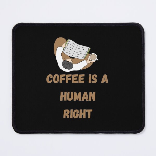 Item preview, Coffee Is A Human Right designed and sold by laamriya974.