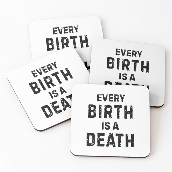 Item preview, Every Birth Is A Death Antinatalist Quote designed and sold by allysmar.