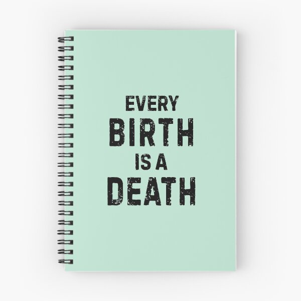 Item preview, Every Birth Is A Death Antinatalist Quote designed and sold by allysmar.