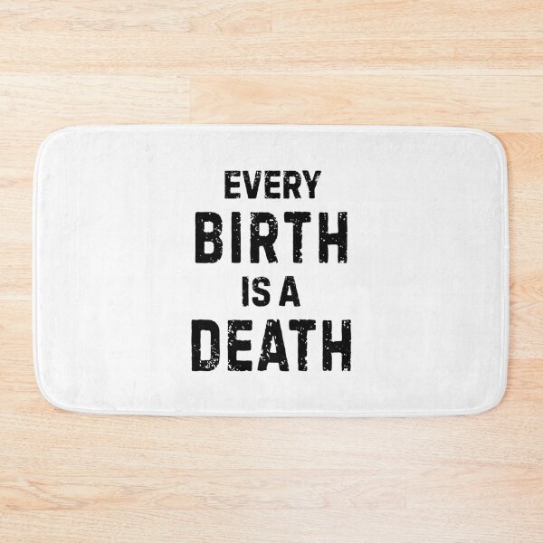 Item preview, Every Birth Is A Death Antinatalist Quote designed and sold by allysmar.