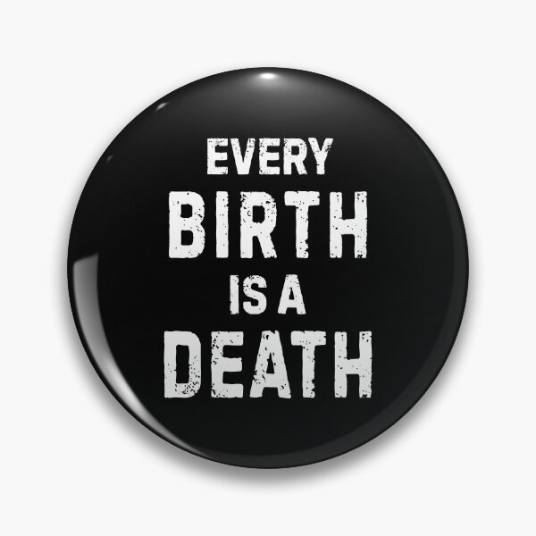 Item preview, Every Birth Is A Death Antinatalist Quote designed and sold by allysmar.