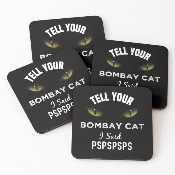 Item preview, Tell Your Bombay Cat I Said Pspspsps Funny Cat's Eye designed and sold by medbdj.