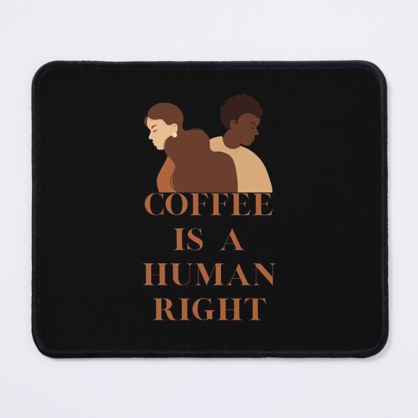 Item preview, Coffee Is A Human Right designed and sold by laamriya974.