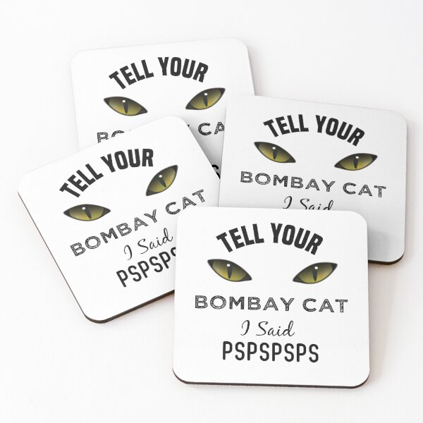 Item preview, Tell Your Bombay Cat I Said Pspspsps Funny Cat's Eye designed and sold by medbdj.