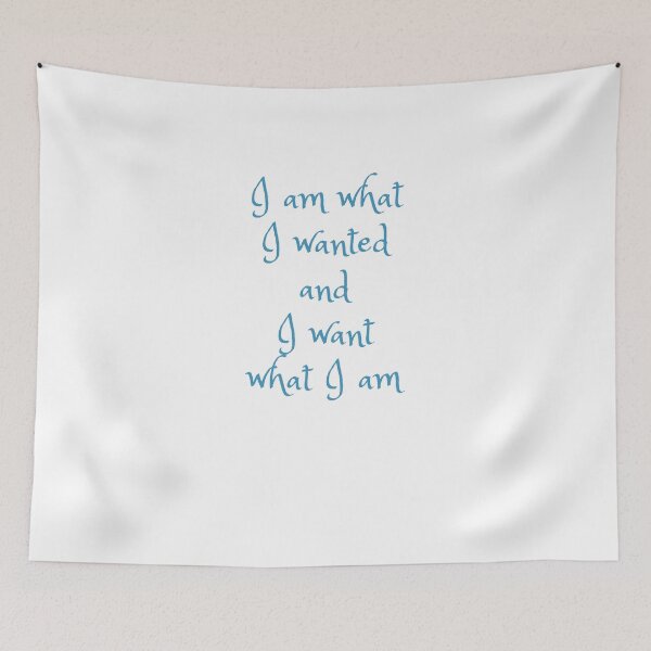 Item preview, I am what I wanted and I want what I am designed and sold by storeAN.