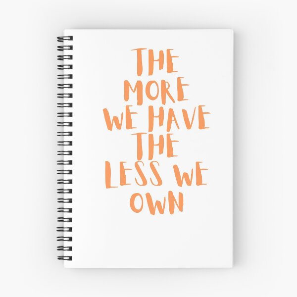 Item preview, The more we have the less we own designed and sold by storeAN.