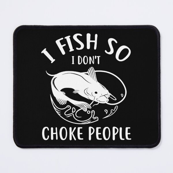 Item preview, I Fish So I Don't Choke People Funny Fishing designed and sold by abbottdominic.